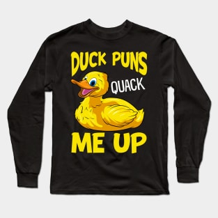 Duck Puns Quack Me Up! Adorable Duckling Pun Long Sleeve T-Shirt